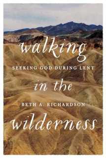 9780835819336-0835819337-Walking in the Wilderness: Seeking God During Lent