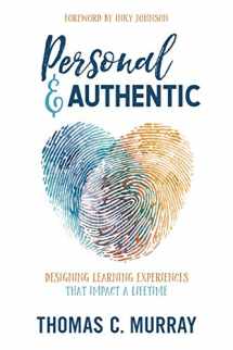 9781948334198-1948334194-Personal & Authentic: Designing Learning Experiences That Impact a Lifetime