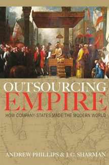 9780691203515-0691203512-Outsourcing Empire: How Company-States Made the Modern World