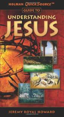 9780805495218-0805495215-Holman QuickSource Guide to Understanding Jesus