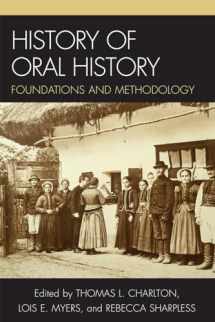 9780759110854-0759110859-History of Oral History: Foundations and Methodology