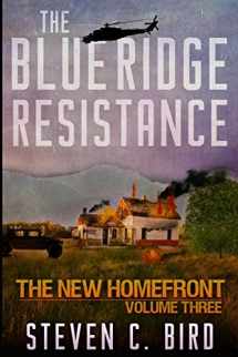 9781507806647-1507806647-The Blue Ridge Resistance: The New Homefront, Volume 3