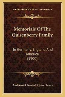 9781166292263-1166292266-Memorials Of The Quisenberry Family: In Germany, England And America (1900)