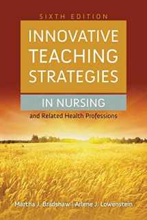 9781284030990-1284030997-Innovative Teaching Strategies in Nursing and Related Health Professions (Bradshaw, Innovative Teaching Strategies in Nursing and Related Health Professions)