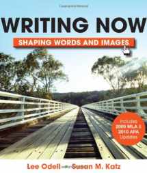 9780312542627-0312542623-Writing Now with 2009 MLA and 2010 APA Updates: Shaping Words and Images