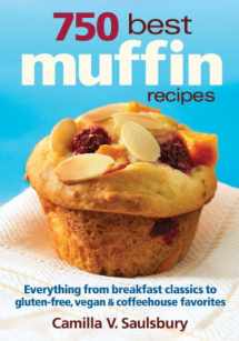 9780778802495-0778802493-750 Best Muffin Recipes: Everything from breakfast classics to gluten-free, vegan and coffeehouse favorites