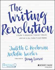 9781119364917-1119364914-The Writing Revolution: A Guide to Advancing Thinking Through Writing in All Subjects and Grades