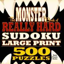 9781514824399-1514824396-The Monster Book of Really Hard Sudoku: 500 Puzzles, Large Print