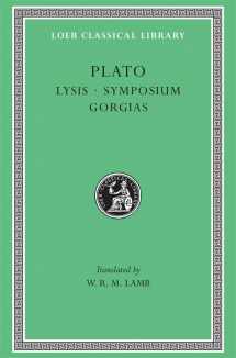 9780674991842-0674991842-Plato: Lysis. Symposium. Gorgias. (Loeb Classical Library No. 166)