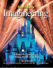 9781423107668-1423107667-Walt Disney Imagineering: A Behind the Dreams Look at Making More Magic Real (A Walt Disney Imagineering Book)