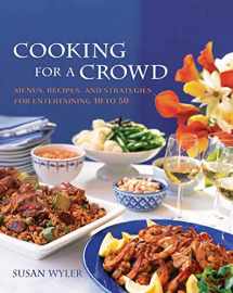 9781594860119-1594860114-Cooking for a Crowd: Menus, Recipes, and Strategies for Entertaining 10 to 50