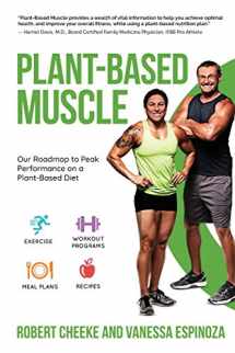 9780984391639-0984391630-Plant-Based Muscle: Our Roadmap to Peak Performance on a Plant-Based Diet