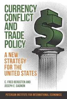 9780881327267-0881327263-Currency Conflict and Trade Policy: A New Strategy for the United States