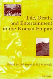 9780472085682-0472085689-Life, Death, and Entertainment in the Roman Empire