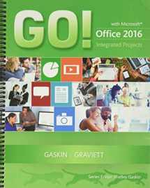 9780134444925-0134444922-GO! with Microsoft Office 2016 Integrated Projects (GO! for Office 2016 Series)