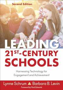 9781483374413-1483374416-Leading 21st Century Schools: Harnessing Technology for Engagement and Achievement