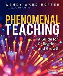 9780325092171-0325092176-Phenomenal Teaching: A Guide for Reflection and Growth