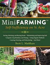 9781602399846-1602399840-Mini Farming: Self-Sufficiency on 1/4 Acre