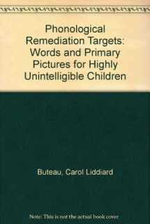 9780813428390-0813428394-Phonological Remediation Targets: Words and Primary Pictures for Highly Unintelligible Children