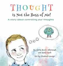 9781956408072-195640807X-Thought is Not the Boss of Me!: A story about controlling your thoughts