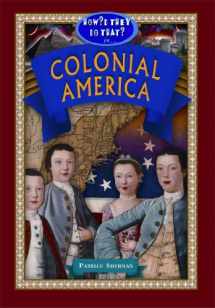 9781584158172-1584158174-Colonial America (How'd They Do That in)