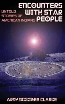 9781938398087-1938398084-Encounters with Star People: Untold Stories of American Indians