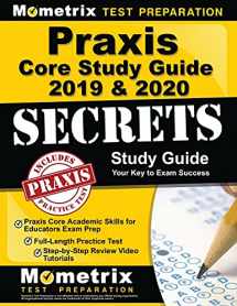 9781516710591-1516710592-Praxis Core Study Guide 2019 & 2020 Secrets: Praxis Core Academic Skills for Educators Exam Prep, Full-Length Practice Test, Step-by-Step Review Video ... (Covers Exam Outlines: 5712, 5722, 5732)