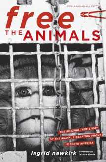 9781590563328-1590563328-Free the Animals 20th Anniversary Edition: The Amazing True Story of the Animal Liberation Front in North America