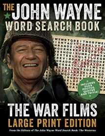 9781948174794-1948174790-The John Wayne Word Search Book - The War Films Large Print Edition: Includes Duke photos, quotes and trivia (John Wayne Puzzle Books)