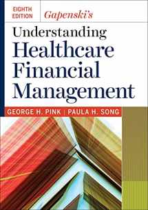 9781640551091-1640551093-Gapenski's Understanding Healthcare Financial Management, Eighth Edition
