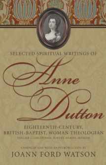 9780865547957-0865547955-Selected Spiritual Writings of Anne Dutton: Eighteenth-Century, British-Baptist, Woman Theologian Volume 2--Discourses, Poetry, Hymns, Memoir (Baptists)