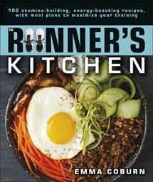 9781615649006-161564900X-The Runner's Kitchen: 100 Stamina-Building, Energy-Boosting Recipes, with Meal Plans to Maximize Your