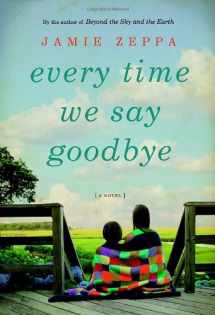 9780307399472-0307399478-Every Time We Say Goodbye