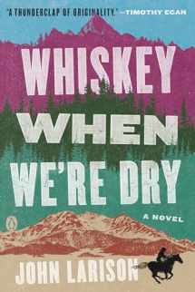 9780735220454-073522045X-Whiskey When We're Dry: A Novel