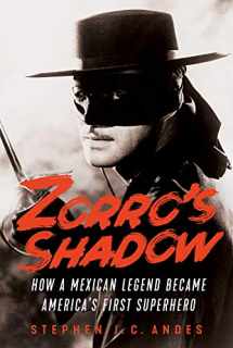 9781641602938-1641602937-Zorro's Shadow: How a Mexican Legend Became America's First Superhero