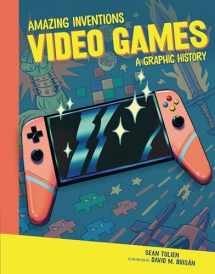 9781541581500-1541581504-Video Games: A Graphic History (Amazing Inventions)