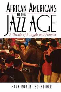 9780742544178-0742544176-African Americans in the Jazz Age: A Decade of Struggle and Promise (The African American Experience Series)