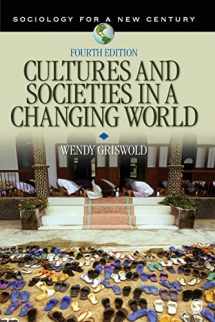 9781412990547-1412990548-Cultures and Societies in a Changing World (Sociology for a New Century Series)