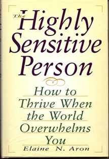 9780735100732-073510073X-The Highly Sensitive Person: How to Thrive When the World Overwhelms You
