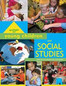 9781928896388-1928896383-Spotlight on Young Children and Social Studies (Spotlight on Young Children series)