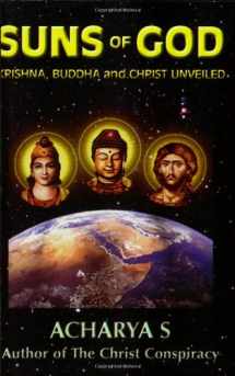 9781931882316-1931882312-Suns of God: Krishna, Buddha and Christ Unveiled