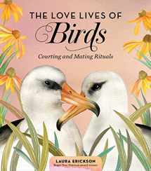 9781635862751-1635862752-The Love Lives of Birds: Courting and Mating Rituals