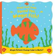 9780764197918-0764197916-Found You, Magic Fish! (Magic Bath Books)
