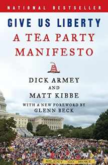 9780062045454-0062045458-Give Us Liberty: A Tea Party Manifesto