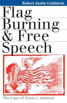 9780700610549-0700610545-Flag Burning and Free Speech: The Case of Texas v. Johnson