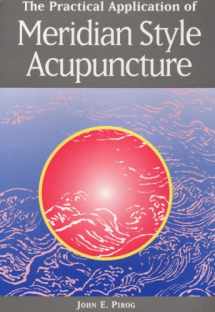9781881896135-1881896137-The Practical Application of Meridian Style Acupuncture