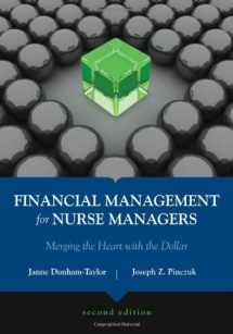 9780763757137-0763757136-Financial Management For Nurse Managers: Merging The Heart With The Dollar (Dunham-Taylor, Financial Management for Nurse Managers)
