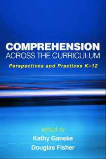 9781606235119-1606235117-Comprehension Across the Curriculum: Perspectives and Practices K-12 (Solving Problems in the Teaching of Literacy)