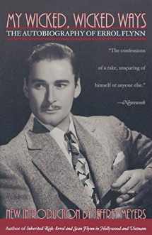 9780815412502-0815412509-My Wicked, Wicked Ways: The Autobiography of Errol Flynn