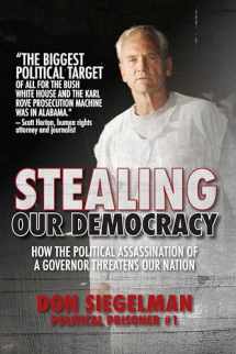9781588384294-1588384292-Stealing Our Democracy: How the Political Assassination of a Governor Threatens Our Nation